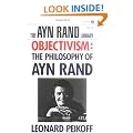 Objectivism: the Philosophy of Ayn Rand (Ayn Rand Library)