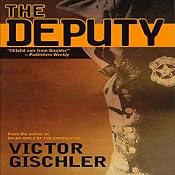 The Deputy | [Victor Gischler]