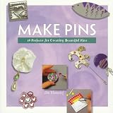Make a Pin (Making Jewelry Series)