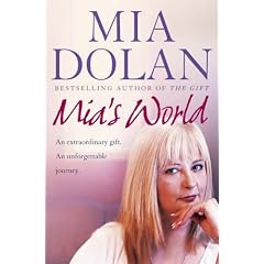 Mia's World: An Extraordinary Gift. An Unforgettable Journey.