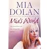 Mia's World: An Extraordinary Gift. An Unforgettable Journey