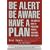 Be Alert, Be Aware, Have a Plan: The Complete Guide to Personal Security