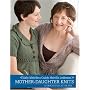 Mother-Daughter Knits: 30 Designs to Flatter and Fit