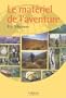 Le mat�riel de l'aventure