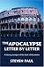 The Apocalypse--Letter by Letter: A Literary Analysis of the Book of Revelation