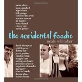 The Accidental Foodieby Neale Whitaker
