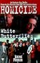 Homicide: White Butterflies