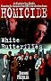 Homicide: White Butterflies