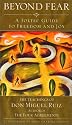 Beyond Fear: A Toltec Guide to Freedom and Joy - The Teachings of Don Miguel Ruiz