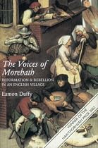 The Voices of Morebath: Reformation and Rebellion in an English Village