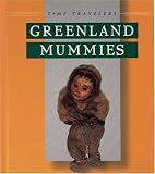 Greenland Mummies (Time Travelers)