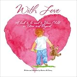 With Love: A Book to be Read to Your Child in Utero and Beyond