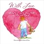 With Love: A Book to be Read to Your Child in Utero and Beyond