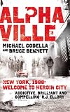 Alphaville. Michael Codella & Bruce Bennett