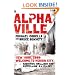 Alphaville: New York, 1988: Welcome to Heroin City