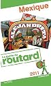 Guide du Routard Mexique 2011