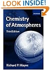 Chemistry of Atmospheres: An Introduction to the Chemistry of the Atmospheres of Earth, the Planets, and their Satellites