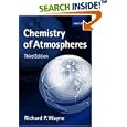 Chemistry of Atmospheres: An Introduction to the Chemistry of the Atmospheres of Earth, the Planets, and Their... by Richard P. Wayne