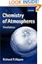 Chemistry of Atmospheres: An Introduction to the Chemistry of the Atmospheres of Earth, the Planets, and their Satellites