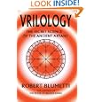 Vrilology: The Secret Science of the Ancient Aryans by Robert Blumetti