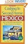 Cashing In on a Second Home in Mexico: How to Buy, Rent and Profit from Property South of the Border
