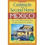 Cashing In on a Second Home in Mexico: How to Buy, Rent and Profit from Property South of the Border book cover