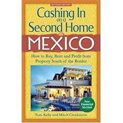 Cashing In on a Second Home in Mexico: How to Buy, Rent and Profit from Property South of the Border