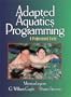 Adapted Aquatics Programming: A Professional Guide