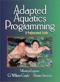 Adapted Aquatics Programming: A Professional Guide