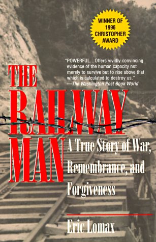 City Travel Guides Discounted  Books : The Railway Man: A True Story of War, Remembrance and Forgiveness