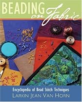 Beading on Fabric: Encyclopedia of Bead Stitch Techniques