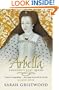 ARBELLA: ENGLAND'S LOST QUEEN