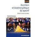 Nutrition et bio�nerg�tique du sportif : Bases fondamentales