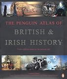 The Penguin Atlas of British and Irish History (Penguin Reference Books) The Penguin Atlas of British and Irish History (Penguin Reference Books)