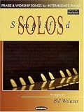 Simplified Solos: Praise and Worship Songs for Intermediate Piano