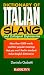 Dictionary of Italian Slang and Colloquial Expressions