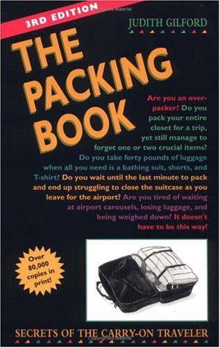 ASIN:1580080219:The Packing Book: Secrets of the Carry-On Traveler