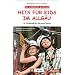 Hits f�r Kids im Allg�u: 60 Freizeittipps f�r die ganze Familie