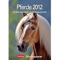 Pferde 2012: Harenberg Wochenplaner. 53 Blatt mit Zitaten und Wochenchronik