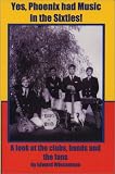 Yes, Phoenix had Music in the Sixties!