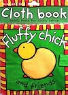 Cloth Book: Fluffy Chick And Friends (Touch and Feel Cloth Books)