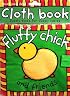 Cloth Book: Fluffy Chick and Friends (Touch and Feel Cloth Books)