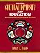 Cultural Diversity and Education: Foundations, Curriculum, and Teaching (5th Edition)