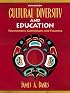 Cultural Diversity and Education: Foundations, Curriculum, and Teaching (5th Edition)
