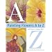 Painting Flowers A to Z with Sherry C. Nelson, MDA