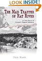 The Mad Trapper of Rat River: A True Story of Canada's Biggest Manhunt
