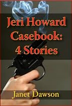 Jeri Howard Casebook: 4 Stories-From Free Kindle Books Library Click to Download Free Kindle Book -> Jeri Howard Casebook: 4 Stories