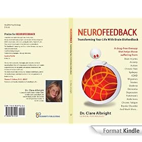Neurofeedback: Transforming Your Life with Brain Biofeedback