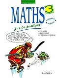 Maths par la pratique, 3e technologique, 1994. Livre de l élève