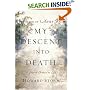 My Descent Into Death: A Second Chance at Life